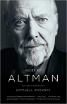 Robert Altman: The Oral Biography par Zuckoff