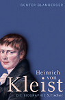 Heinrich von Kleist: Biographie par Blamberger