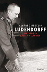 Ludendorff : Diktator im Ersten Weltkrieg par Nebelin