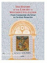 The History of the Library in Western Civilization: the Byzantine World : from Constantine the Great to Cardinal Bessarion par Staikos