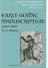 A Survey of Manuscripts Illuminated in the British Isles: Early Gothic Manuscripts 1250-1285 par Morgan