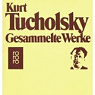 Gesammelte Werke (1907-1932) par Tucholsky