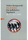 Das Echolot-Projekt: Das Echolot - Ein kollektives Tagebuch - (2. Teil des Echolot-Projekts): Ein kollektives Tagebuch Januar und Februar 1943: Ein kollektives Tagebuch. 1.1. - 28.2.1943 par Kempowski