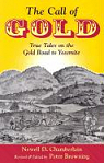The Call of Gold: True Tales on the Gold Road to Yosemite par Chamberlain