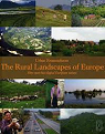 The Rural Landscapes of Europe  How Man Has Shaped European Nature par Emanuelsson