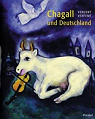 Chagall und Deutschland. Verehrt, verfemt. par Chafik