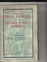 cours de police technique et de tactique de police criminelle par Louwage