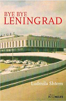 Bye Bye Leningrad par Shtern