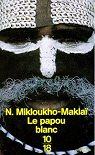 Le Papou blanc par Mikloukho-Makla