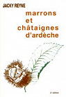 Marrons et châtaignes d'Ardèche par Reyne