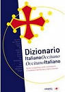 Dizionario Italiano Occitano Occitano Italiano - Norme ortografiche, scelte morfologiche e vocabulario dell'occitano Alpino orientale par Lamuela
