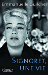 Simone Signoret : Une vie par Guilcher