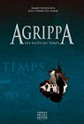 Agrippa, tome 2 : Les flots du temps par Ste-Marie