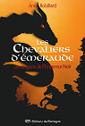 Les Chveliers d'meraude - Tome 2 - Les dragons de l'Empereur Noir par Robitaille