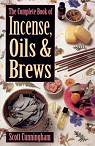 The complete Book of Incense, Oils & Brews par Cunningham