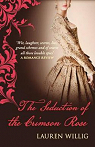 La mystrieuse histoire de l'OEillet rose, tome 4 : The seduction of the Crimson Rose par Willig