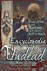 Encyclopedia of the Undead: A Field Guide to Creatures That Cannot Rest in Peace par Curran