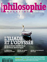 Philosophie magazine - HS, n11 : L'Iliade et l'Odysse par Magazine
