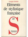 Elements de stylistique française par Molinié