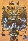 Le drame des Romanov, tome 2 : La Menace par Saint-Pierre