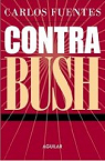 Contra Bush par Fuentes