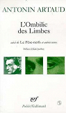 L'Ombilic des Limbes suivi de Le Pèse-nerfs et autres textes par Artaud