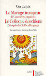 Le colloque des chiens - Le mariage trompeur : Edition bilingue par Cervantes