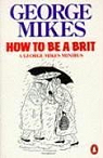 How to be a Brit par Mikes