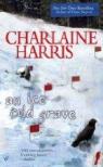 An Ice Cold Grave (Harper Connelly Mystery, No 3) par Harris