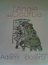 L'Angle & la Courbe : Valerio Adami, Fernando Botero par Bonafoux