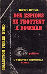Des espions se frottent  Bowman par Le Houbie