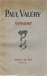 Paul Valry vivant par Les Cahiers du Sud