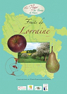 Fruits de Lorraine par Les Croqueurs de pommes
