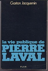 La vie publique de Pierre Laval par Jacquemin