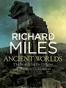 Ancient Worlds : The Search for the Origins of Western Civilization par Miles