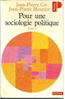 Pour une sociologie politique, tome 2 par Cot