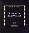 A Propos de Louis Verneuil par Gauteur