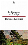 La Provence, un florilge / Provence-Lesebuch par Passelaigue