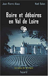 Le sang de la vigne, tome 15 : Boire et dboires en Val de Loire par Alaux