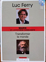 La sagesse d'hier et d'aujourd'hui - Marx et l'hypothse communiste : Transformer le monde par Ferry