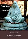 Goodbye Gandhi par Talcott