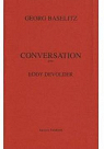 Conversation avec Eddy Devolder par Baselitz
