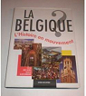 La Belgique. L'Histoire en mouvement par Jacobs
