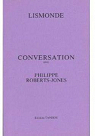 Conversation avec Philippe Roberts-Jones par Lismonde