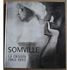 Somville. Le dessin 1943-1993 par Goyens de Heusch