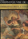 Charles Le Brun à Versailles. La Galerie des Glaces par Hoog