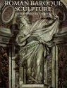Roman Baroque Sculpture. The Industry of Art par Montagu