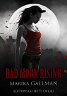 Bad Moon Rising, tome 4 : La Tristesse par Gallman