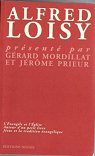 ALFRED LOISY présenté par Gérard Mordillat et Jérôme Prieur par Loisy