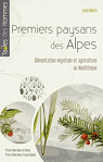 Premiers paysans des Alpes - Alimentation vgtale et agriculture au Nolithique par Martin